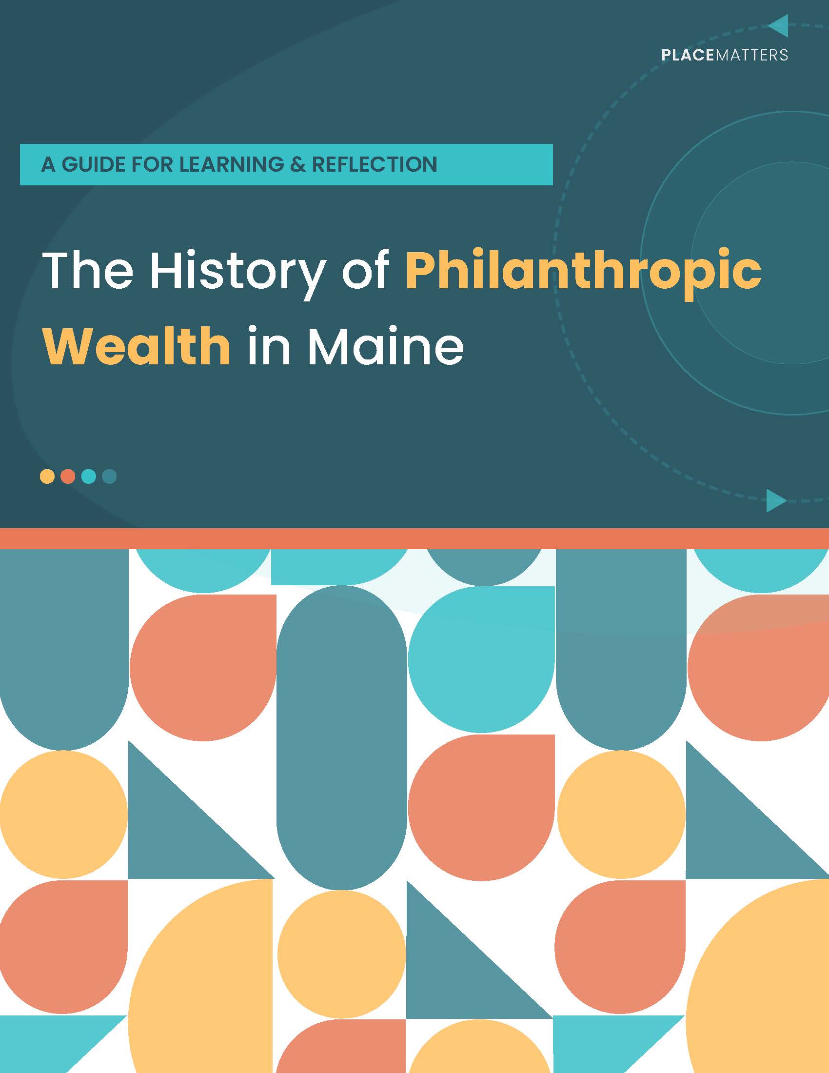 Report cover image of The History of Philanthropic Wealth in Maine. Blue with multicolored geometric shapes. 